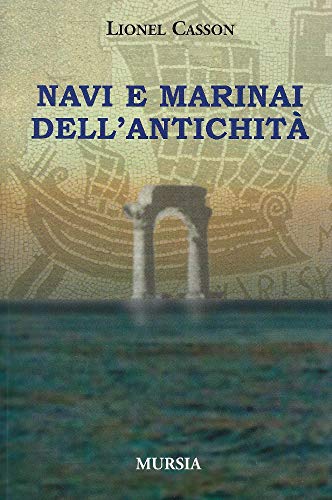 Navi e marinai dell'antichitÃ  (9788842533047) by [???]