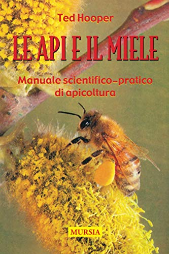 Stock image for Le api e il miele: Manuale scientifico-pratico di apicoltura (Insetti) (Italian Edition) for sale by libreriauniversitaria.it