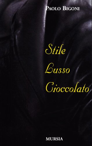 Stock image for Stile Lusso Cioccolato for sale by libreriauniversitaria.it