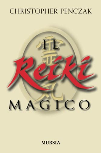 Il Reiki magico (Magia e occulto) (Italian Edition) (9788842535232) by Penczak, Christopher