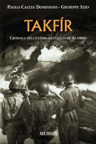 9788842537519: Takfr: Cronaca dell’ultima battaglia di Alamein (I libri di Paolo Caccia Dominioni)
