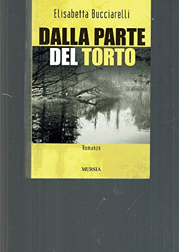 Stock image for Dalla parte del torto for sale by libreriauniversitaria.it