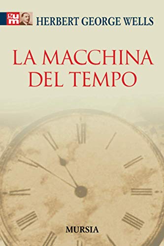 Stock image for La macchina del tempo (I Classici GUM) (Italian Edition) for sale by ThriftBooks-Atlanta