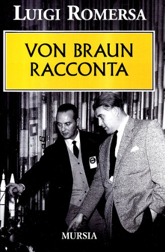 9788842539216: Von Braun racconta (Testimonianze fra cronaca e storia)