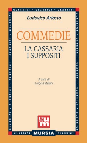 9788842539506: Commedie: La Cassaria - I Suppositi (GUM - Grande Universale Mursia)