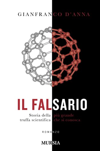 Beispielbild fr Il falsario. Storia della pi grande truffa scientifica che si conosca (Romanzi) zum Verkauf von medimops