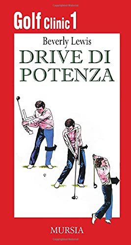 Stock image for Golf Clinic 1. Drive di potenza (Il Golf) (Italian Edition) for sale by libreriauniversitaria.it