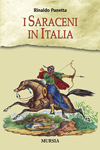 Imagen de archivo de I Saraceni in Italia (Pirati, corsari e predoni del mare) (Italian Edition) a la venta por libreriauniversitaria.it