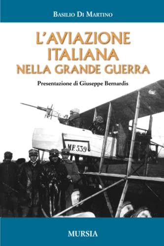 9788842544296: L’aviazione italiana nella Grande Guerra (1914-1918. Prima guerra mondiale)