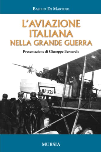 9788842544296: L’aviazione italiana nella Grande Guerra (1914-1918. Prima guerra mondiale) (Italian Edition)