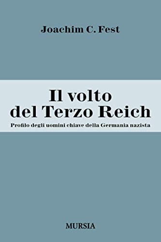 9788842547075: Il volto del Terzo Reich: Profilo degli uomini chiave della Germania nazista (Indici)