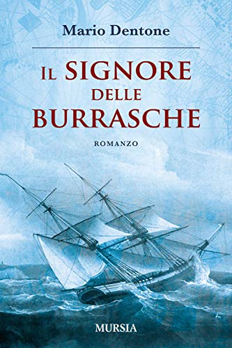 Imagen de archivo de Il signore delle burrasche (Biblioteca del mare - Romanzi) (Italian Edition) a la venta por libreriauniversitaria.it