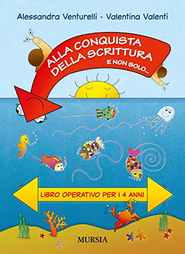 Stock image for Alla conquista della scrittura e non solo. Libro operativo per i 4 anni for sale by libreriauniversitaria.it