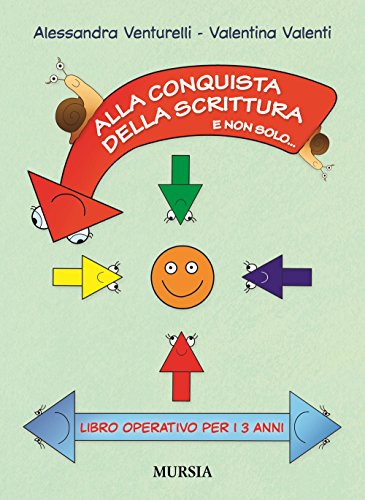 Stock image for Alla Conquista Della Scrittura E Non Solo. Libro Operativo Per I 3 Anni for sale by libreriauniversitaria.it
