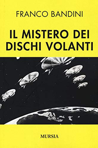 Imagen de archivo de Il mistero dei dischi volanti (Storie generali e particolari) (Italian Edition) a la venta por libreriauniversitaria.it