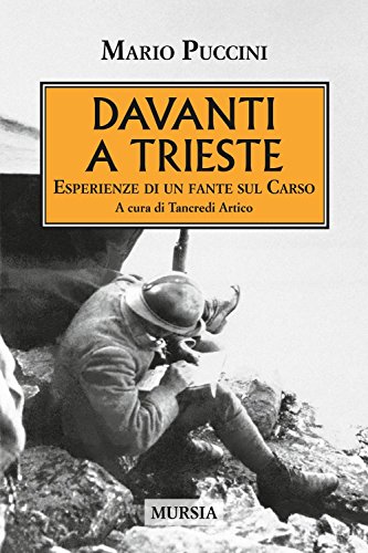 Imagen de archivo de Davanti a Trieste: Esperienze di un fante sul Carso (1914-1918. Prima guerra mondiale) (Italian Edition) a la venta por libreriauniversitaria.it