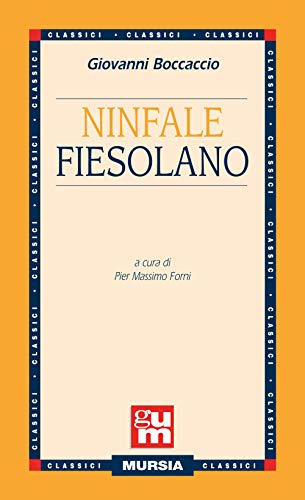 Stock image for Ninfale fiesolano (GUM - Grande Universale Mursia) (Italian Edition) for sale by GF Books, Inc.