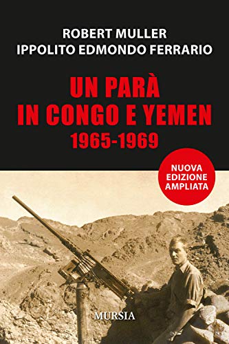 9788842559504: Un par in Congo e Yemen: 1965-1969 (Nuova edizione ampliata)