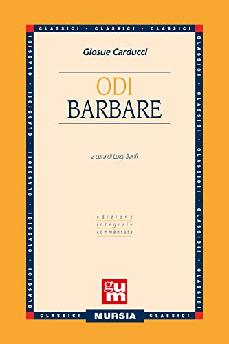 Beispielbild fr Odi barbare: Edizione integrale commentata (GUM - Grande Universale Mursia) (Italian Edition) zum Verkauf von Wonder Book