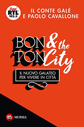 Beispielbild fr Bon ton & the city. Il nuovo galateo per vivere in citt zum Verkauf von medimops