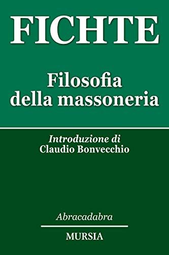 Imagen de archivo de Filosofia della Massoneria: Introduzione di Claudio Bonvecchio (Abracadabra) (Italian Edition) a la venta por libreriauniversitaria.it