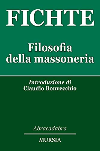 Stock image for Filosofia della Massoneria: Introduzione di Claudio Bonvecchio (Abracadabra) (Italian Edition) for sale by libreriauniversitaria.it