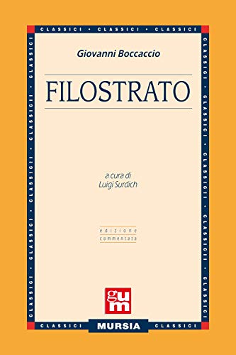 9788842561460: Filostrato: Edizione commentata (GUM - Grande Universale Mursia)