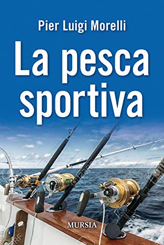 Beispielbild fr La pesca sportiva (Immersioni e mondo sottomarino) (Italian Edition) zum Verkauf von libreriauniversitaria.it