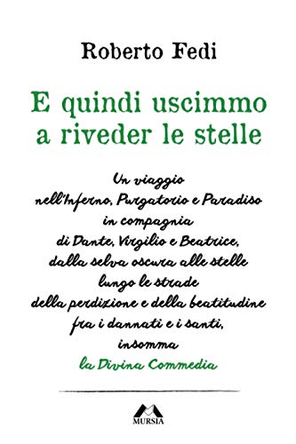 Beispielbild fr E quindi uscimmo a riveder le stelle (Antologie) (Italian Edition) zum Verkauf von libreriauniversitaria.it