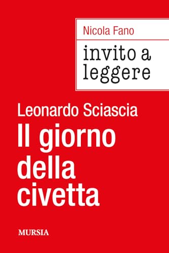 Stock image for Invito a leggere Il giorno della civetta di Leonardo Sciascia (Italian Edition) for sale by GF Books, Inc.