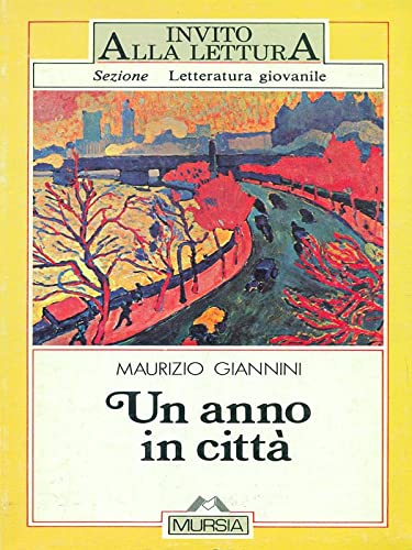 Stock image for Un anno in citt (Invito alla lettura. Sez. letter.giovan.) for sale by medimops
