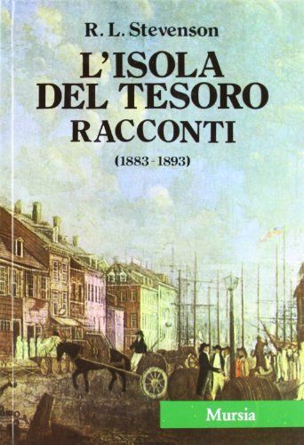 Tutte le opere. L'isola del tesoro-Racconti (1883-1893) (9788842585275) by Unknown Author
