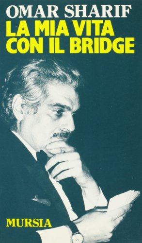 La mia vita con il bridge (9788842589365) by Omar Shariff