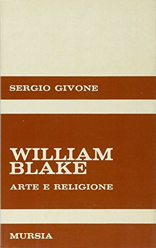 9788842590934: William Blake. Arte e religione (Saggi di estetica e di poetica)