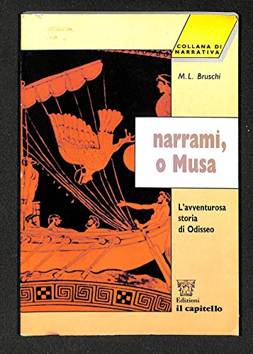 Imagen de archivo de Narrami, o Musa. L'avventurosa storia di Odisseo (Collana di narrativa per la scuola media) a la venta por medimops