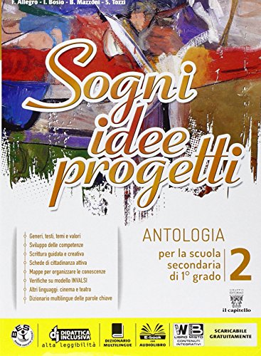 Stock image for Sogni, idee, progetti. Letteratura-Competenze. Per la Scuola media. Con e-book. Con espansione online (Vol. 2) for sale by medimops