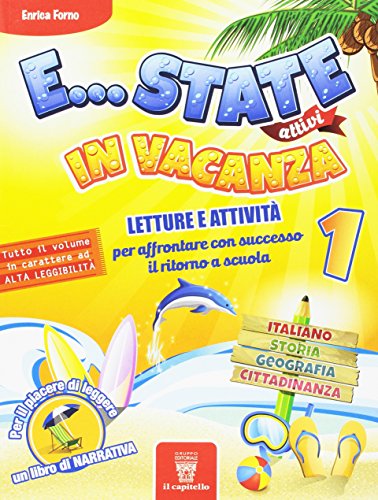 9788842652847: E...state attivi in vacanza. Per la Scuola media (Vol. 1)