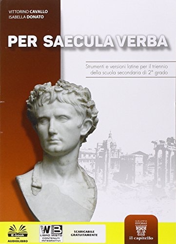 9788842673446: Per saecula verba. Strumenti e versioni latine. Per il triennio del Liceo classico