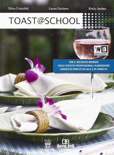9788842673477: Toast @ school. Per gli Ist. alberghieri. Con e-book. Con espansione online