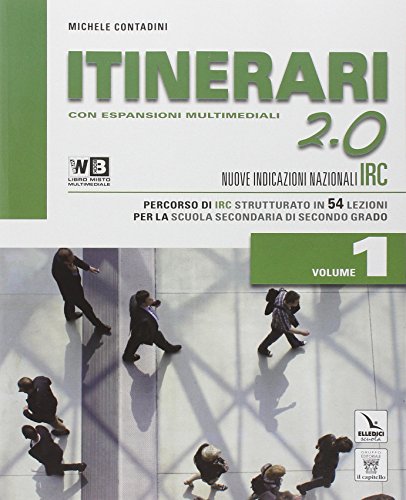 9788842673859: Itinerari di IRC 2.0. Schede tematiche. Per le Scuole superiori. Con e-book. Con espansione online (Vol. 1)