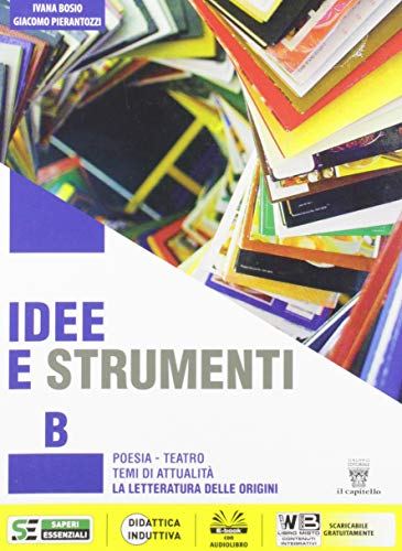 9788842676461: Idee e strumenti. Antologia per il biennio delle Scuole superiori. Con e-book. Con espansione online. Poesia e letteratura (Vol. B)