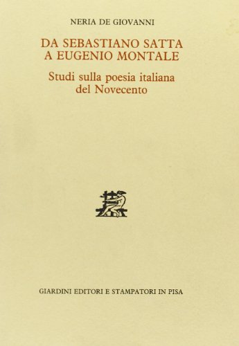 9788842705147: Da Sebastiano Satta a Eugenio Montale. Studi sulla poesia italiana del Novecento