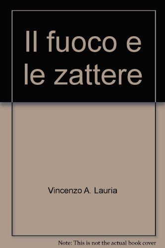 Beispielbild fr Il fuoco e le zattere. zum Verkauf von FIRENZELIBRI SRL