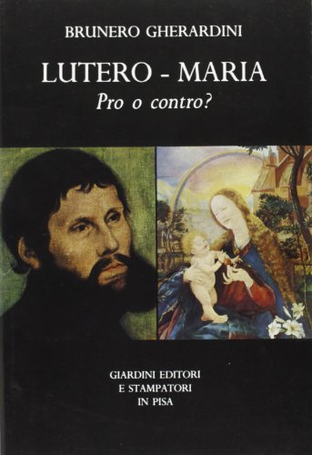 9788842708377: Lutero-Maria. Pro o contro? (Biblioteca di studi religiosi)