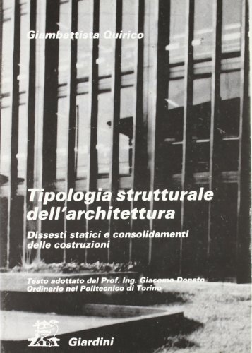 Tipologia strutturale dell'architettura. Dissesti statici e ...