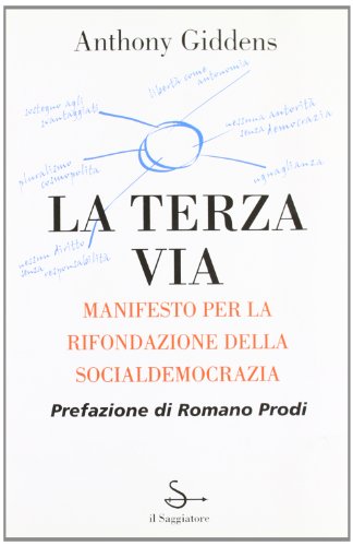 La terza via. Manifesto per la rifondazione della socialdemocrazia (9788842807674) by Anthony Giddens