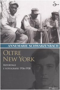 9788842809821: Oltre New York. Reportage e fotografie 1936-1938 (Terre. Idee)