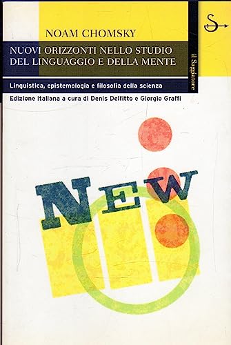 Nuovi orizzonti nello studio del linguaggio e della mente. Linguistica, epistemologia e filosofia della scienza (9788842811084) by Chomsky Noam Delfitto D. (Cur.) Graffi G. (Cur.)