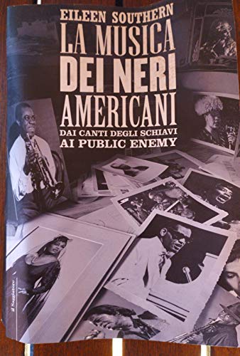 9788842813118: La musica dei neri americani. Dai canti degli schiavi ai Public Enemy (Opere e libri)