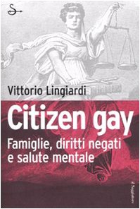 Stock image for Citizen gay. Famiglie, diritti negati e salute mentale for sale by WorldofBooks